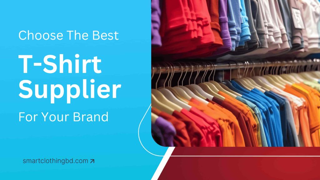 Choose The Best T Shirt Supplier