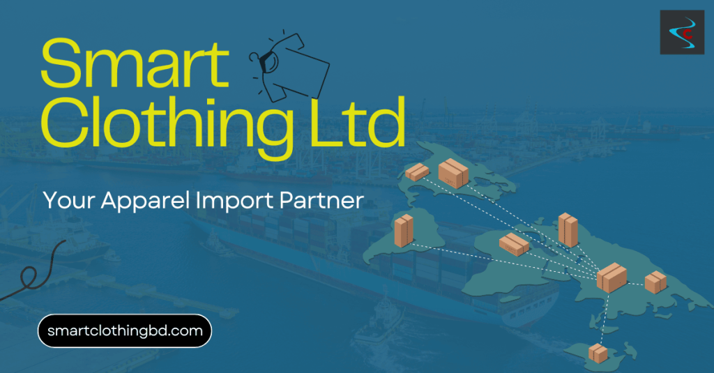 Import Clothes from Bangladesh- Smart Clothing Ltd