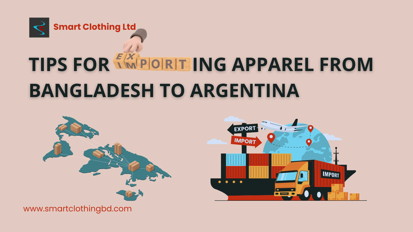 Apparel From Bangladesh to Argentina