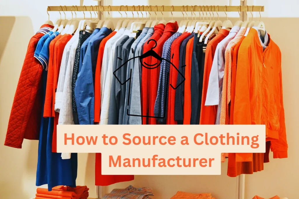 How to Find a Clothing Manufacturer