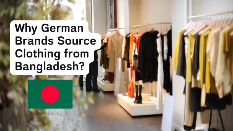 Why German Brands Source Clothing from Bangladesh
